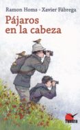 pajaros en la cabeza-ramon homs-9788416702299 pajaros en la cabeza-ramon homs-9788416702299