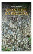 quan surt la reclusa-fred vargas-9788416743599 quan surt la reclusa-fred vargas-9788416743599