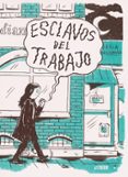 esclavos del trabajo-daria bogdanska-9788416880799 esclavos del trabajo-daria bogdanska-9788416880799