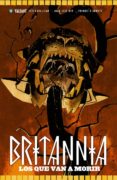 britannia 2: los que van a morir-peter milligan-9788417036799 britannia 2: los que van a morir-peter milligan-9788417036799