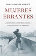 mujeres errantes-pilar sanchez vicente-9788417092399 mujeres errantes-pilar sanchez vicente-9788417092399