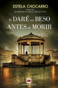 te daré un beso antes de morir (ebook)-estela chocarro-9788417108199 te daré un beso antes de morir (ebook)-estela chocarro-9788417108199