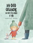 mi oso grande, mi oso pequeño y yo-rocio bonilla-margarita del mazo-9788417123499 mi oso grande, mi oso pequeño y yo-rocio bonilla-margarita del mazo-9788417123499