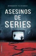 asesinos de series (ebook)-roberto sanchez-9788417167899 asesinos de series (ebook)-roberto sanchez-9788417167899
