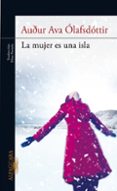 la mujer es una isla-audur ava olafsdottir-9788420403199 la mujer es una isla-audur ava olafsdottir-9788420403199
