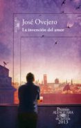 la invención del amor (premio alfaguara de novela 2013) (ebook)-jose ovejero-9788420414799 la invención del amor (premio alfaguara de novela 2013) (ebook)-jose ovejero-9788420414799