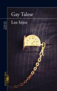 los hijos (ebook)-gay talese-9788420417899 los hijos (ebook)-gay talese-9788420417899