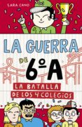 la batalla de los 4 colegios (serie la guerra de 6ºa 5) (ebook)-sara cano-9788420486499 la batalla de los 4 colegios (serie la guerra de 6ºa 5) (ebook)-sara cano-9788420486499