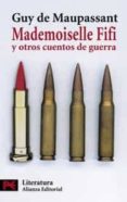 mademoiselle fifi y otros cuentos de guerra-guy de maupassant-9788420657899 mademoiselle fifi y otros cuentos de guerra-guy de maupassant-9788420657899