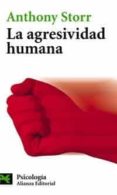 la agresividad humana-anthony storr-9788420658599 la agresividad humana-anthony storr-9788420658599