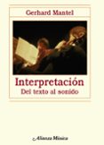 interpretacion: del texto al sonido-gerhard mantel-9788420663999 interpretacion: del texto al sonido-gerhard mantel-9788420663999