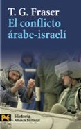 el conflicto arabe-israeli-t. g. fraser-9788420668499 el conflicto arabe-israeli-t. g. fraser-9788420668499