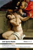 continuidad y ruptura-javier aparicio maydeu-9788420676999 continuidad y ruptura-javier aparicio maydeu-9788420676999
