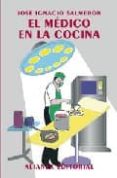 el medico en la cocina-jose ignacio salmeron rodriguez-9788420682099 el medico en la cocina-jose ignacio salmeron rodriguez-9788420682099