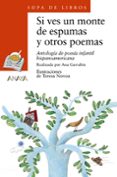 si ves un monte de espumas y otros poemas-9788420700199 si ves un monte de espumas y otros poemas-9788420700199
