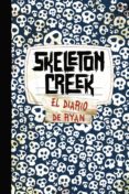 skeleton creek: el diario de ryan-patrick carman-9788421684399 skeleton creek: el diario de ryan-patrick carman-9788421684399