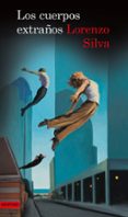 los cuerpos extraños-lorenzo silva-9788423348299 los cuerpos extraños-lorenzo silva-9788423348299