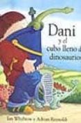 dani y el cubo lleno de dinosaurios-ian whybrow-adrian reynolds-9788423668199 dani y el cubo lleno de dinosaurios-ian whybrow-adrian reynolds-9788423668199