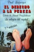 el derecho a la pereza: la religion del capital (8ªed.)-paul lafargue-9788424501099 el derecho a la pereza: la religion del capital (8ªed.)-paul lafargue-9788424501099