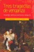 tres tragedias de venganza: teatro renacentista ingles-9788424928599 tres tragedias de venganza: teatro renacentista ingles-9788424928599