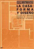 la casa: forma y diseño (6ª ed.)-charles moore-gerald allen-donlyn lyndon-9788425217999 la casa: forma y diseño (6ª ed.)-charles moore-gerald allen-donlyn lyndon-9788425217999