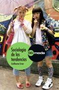sociología de las tendencias (ebook)-guillaume erner-9788425228599 sociología de las tendencias (ebook)-guillaume erner-9788425228599