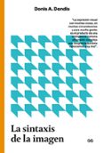 la sintaxis de la imagen: introduccion al alfabeto visual-donis a. dondis-9788425229299 la sintaxis de la imagen: introduccion al alfabeto visual-donis a. dondis-9788425229299
