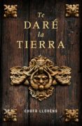 te daré la tierra (ebook)-chufo llorens-9788425344299 te daré la tierra (ebook)-chufo llorens-9788425344299