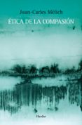 etica de la compasion-joan-carles melich-9788425426599 etica de la compasion-joan-carles melich-9788425426599