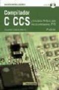 compilador c ccs y simulador proteus para microcontroladores pic (2ª ed.) (incluye cd)-eduardo garcia breijo-9788426714299 compilador c ccs y simulador proteus para microcontroladores pic (2ª ed.) (incluye cd)-eduardo garcia breijo-9788426714299