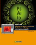 aprender integracion entre photoshop illustrator e indesign-9788426718099 aprender integracion entre photoshop illustrator e indesign-9788426718099
