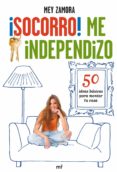 ¡socorro me independizo! 50 ideas basicas para montar tu casa-mey zamora-9788427037199 ¡socorro me independizo! 50 ideas basicas para montar tu casa-mey zamora-9788427037199