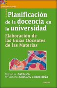 planificacion de la docencia en la universidad: elaboracion de la guias docentes de las materias-miguel a. zabalza-9788427717299 planificacion de la docencia en la universidad: elaboracion de la guias docentes de las materias-miguel a. zabalza-9788427717299