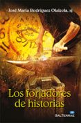 los forjadores de historias-jose maria rodriguez olaizola-9788429321999 los forjadores de historias-jose maria rodriguez olaizola-9788429321999