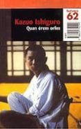 quan erem orfes-kazuo ishiguro-9788429752199 quan erem orfes-kazuo ishiguro-9788429752199