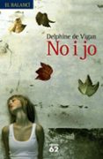 no i jo (premi dels llibreters francesos 2008)-delphine de vigan-9788429762099 no i jo (premi dels llibreters francesos 2008)-delphine de vigan-9788429762099