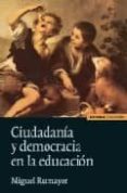ciudadania y democracia en la educacion-miguel rumayor-9788431325299 ciudadania y democracia en la educacion-miguel rumayor-9788431325299
