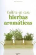 cultive en casa hierbas aromaticas-magali martija-ochoa-9788431536299 cultive en casa hierbas aromaticas-magali martija-ochoa-9788431536299