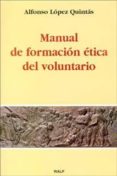 manual de formacion etica del voluntario-alfonso lopez quintas-9788432131899 manual de formacion etica del voluntario-alfonso lopez quintas-9788432131899