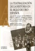 la teatralizacion de la historia en el siglo de oro español-9788433827999 la teatralizacion de la historia en el siglo de oro español-9788433827999