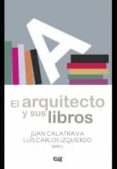 el arquitecto y sus libros-juan calatrava-9788433857699 el arquitecto y sus libros-juan calatrava-9788433857699