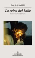 Descargar libros en pdf en línea LA REINA DEL BAILE
				EBOOK (Literatura española) de CAMILA FABBRI 9788433922199