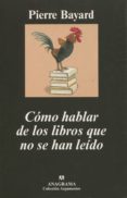 como hablar de los libros que no se han leido-pierre bayard-9788433962799 como hablar de los libros que no se han leido-pierre bayard-9788433962799