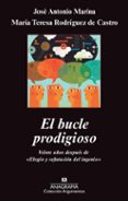 el bucle prodigioso-jose antonio marina-maria teresa rodriguez de castro-9788433963499 el bucle prodigioso-jose antonio marina-maria teresa rodriguez de castro-9788433963499