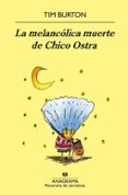 la melancolica muerte de chico ostra-tim burton-9788433968999 la melancolica muerte de chico ostra-tim burton-9788433968999