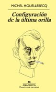configuracion de la ultima orilla-michel houellebecq-9788433979599 configuracion de la ultima orilla-michel houellebecq-9788433979599