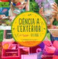 ciencia a l exterior per a nens: 52 experiments al pati, al jardi o al parc-liz lee heinecke-9788434213999 ciencia a l exterior per a nens: 52 experiments al pati, al jardi o al parc-liz lee heinecke-9788434213999
