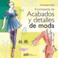 enciclopedia de acabados y detalles de moda-patrick john ireland-9788434234499 enciclopedia de acabados y detalles de moda-patrick john ireland-9788434234499