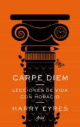 carpe diem: lecciones de vida con horacio-9788434409699 carpe diem: lecciones de vida con horacio-9788434409699