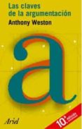 las claves de la argumentacion (15ª ed.)-anthony weston-9788434444799 las claves de la argumentacion (15ª ed.)-anthony weston-9788434444799